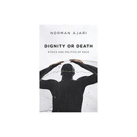 John Wiley And Sons Ltd Dignity or Death (häftad, eng)