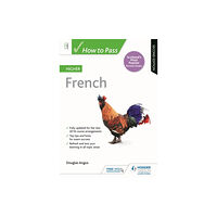 Hodder Education How to Pass Higher French, Second Edition (häftad, eng)