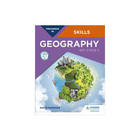 Hodder Education Progress in Geography Skills: Key Stage 3 (häftad, eng)