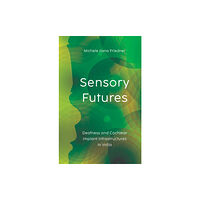 University of Minnesota Press Sensory Futures (inbunden, eng)