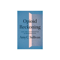 University of Minnesota Press Opioid Reckoning (häftad, eng)