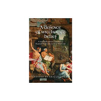 Manchester university press A Defence of Witchcraft Belief (inbunden, eng)