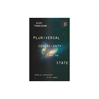 Manchester university press Pluriversal Sovereignty and the State (inbunden, eng)