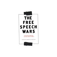 Manchester university press The Free Speech Wars (häftad, eng)