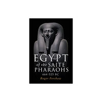 Manchester university press Egypt of the Saite Pharaohs, 664–525 Bc (häftad, eng)