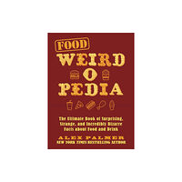 Skyhorse Food Weird-o-Pedia (häftad, eng)