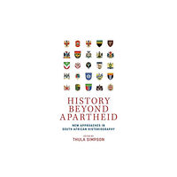 Manchester university press History Beyond Apartheid (inbunden, eng)