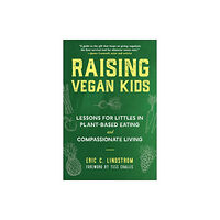 Skyhorse Publishing Raising Vegan Kids (häftad, eng)