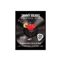 Skyhorse Publishing Sammy Hagar's Cocktail Hits (inbunden, eng)