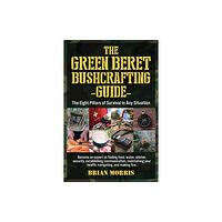 Skyhorse Publishing The Green Beret Bushcrafting Guide (häftad, eng)