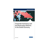 IGI Global Corporate Insolvency Law and Bankruptcy Reforms in the Global Economy (inbunden, eng)