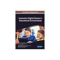 IGI Global Handbook of Research on Immersive Digital Games in Educational Environments (inbunden, eng)