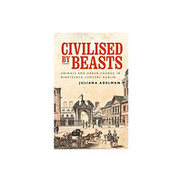 Manchester university press Civilised by Beasts (häftad, eng)