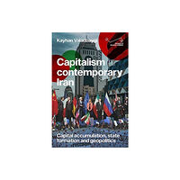 Manchester university press Capitalism in Contemporary Iran (inbunden, eng)