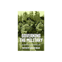 Manchester university press Governing the Military (inbunden, eng)