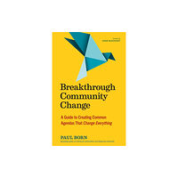 Berrett-Koehler Publishers Breakthrough Community Change (häftad, eng)