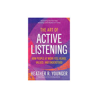 Berrett-Koehler Publishers The Art of Active Listening (häftad, eng)