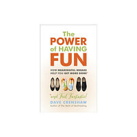 Berrett-Koehler Publishers The Power of Having Fun (häftad, eng)