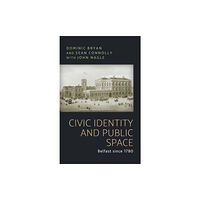 Manchester university press Civic Identity and Public Space (häftad, eng)