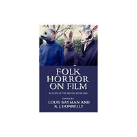 Manchester university press Folk Horror on Film (inbunden, eng)