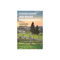 Manchester university press Visualising Far-Right Environments (inbunden, eng)