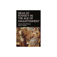 Manchester university press Ideas of Poverty in the Age of Enlightenment (inbunden, eng)