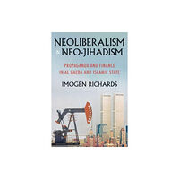 Manchester university press Neoliberalism and Neo-Jihadism (häftad, eng)