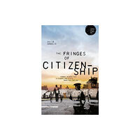 Manchester university press The Fringes of Citizenship (häftad, eng)