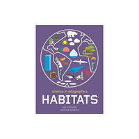 Hachette Children's Group Science in Infographics: Habitats (häftad, eng)