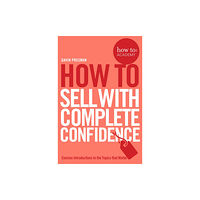 Pan Macmillan How To Sell With Complete Confidence (häftad, eng)