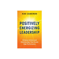 Berrett-Koehler Publishers Positively Energizing Leadership (häftad, eng)