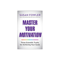 Berrett-Koehler Publishers Master Your Motivation (häftad, eng)