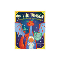 Workman Publishing Be the Dragon: 9 Keys to Unlocking Your Inner Magic (häftad, eng)