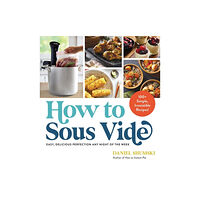 Workman Publishing How to Sous Vide (häftad, eng)