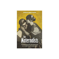 University of Pennsylvania Press The Maternalists (häftad, eng)