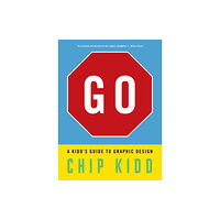 Workman Publishing Go: A Kidd’s Guide to Graphic Design (häftad, eng)