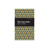 Mint Editions The Iron Heel (häftad, eng)