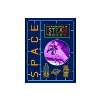 Hachette Children's Group Adventures in STEAM: Space (häftad, eng)