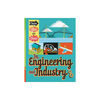 Hachette Children's Group Cause, Effect and Chaos!: In Engineering and Industry (inbunden, eng)