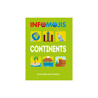 Hachette Children's Group Infomojis: Continents (inbunden, eng)