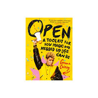 Pan Macmillan Open: A Toolkit for How Magic and Messed Up Life Can Be (inbunden, eng)