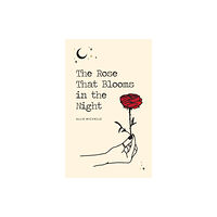 Andrews McMeel Publishing The Rose That Blooms in the Night (häftad, eng)