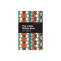 Mint Editions The Little White Bird (häftad, eng)