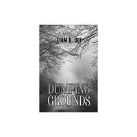 Austin Macauley Publishers Dumping Grounds (häftad, eng)