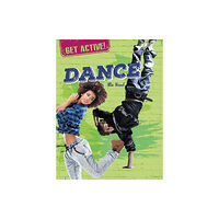 Hachette Children's Group Get Active!: Dance (häftad, eng)