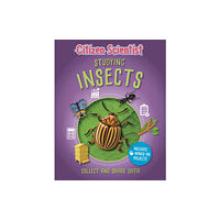 Hachette Children's Group Citizen Scientist: Studying Insects (häftad, eng)