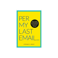 Andrews McMeel Publishing Per My Last Email (häftad, eng)