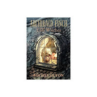 Andrews McMeel Publishing Archibald Finch and the Lost Witches (inbunden, eng)