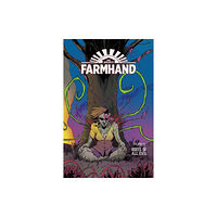 Image Comics Farmhand Volume 3: Roots of All Evil (häftad, eng)