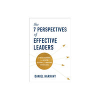 Baker publishing group The 7 Perspectives of Effective Leaders – A Proven Framework for Improving Decisions and Increasing Your Influence (inbu...